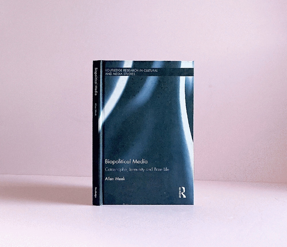 Biopolitical Media: Catastrophe, Immunity and Bare Life (Routledge Research in Cultural and Media Studies)