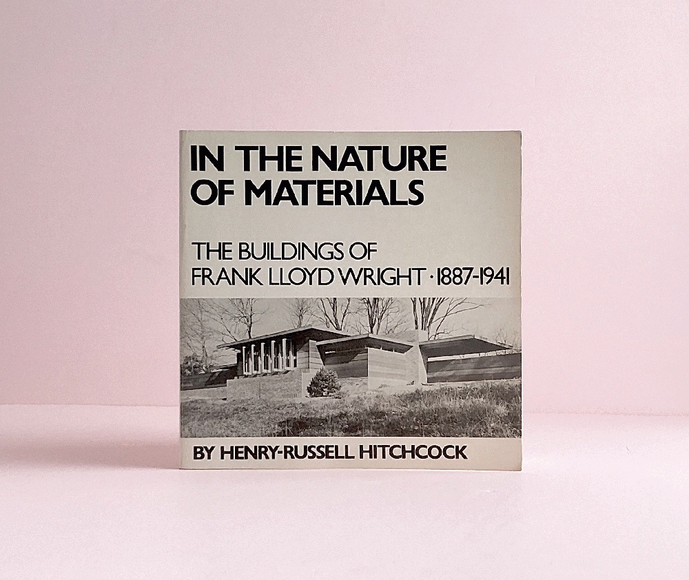 Image for In the Nature of Materials: The Buildings of Frank Lloyd Wright 1887-1941 (Da Capo Paperback) In the Nature of Materials: The Buildings of Frank Lloyd Wright 1887-1941 (Da Capo Paperback)