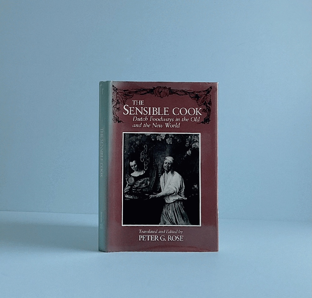 Image for The Sensible Cook: Dutch Foodways in the Old and New World (New York State Series) The Sensible Cook: Dutch Foodways in the Old and New World (New York State Series)