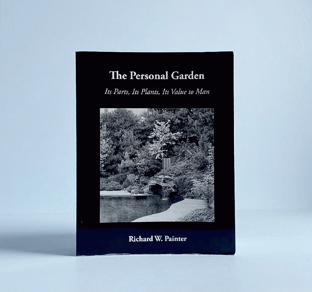The Personal Garden: Its Parts, Its Plants, Its Value to Man