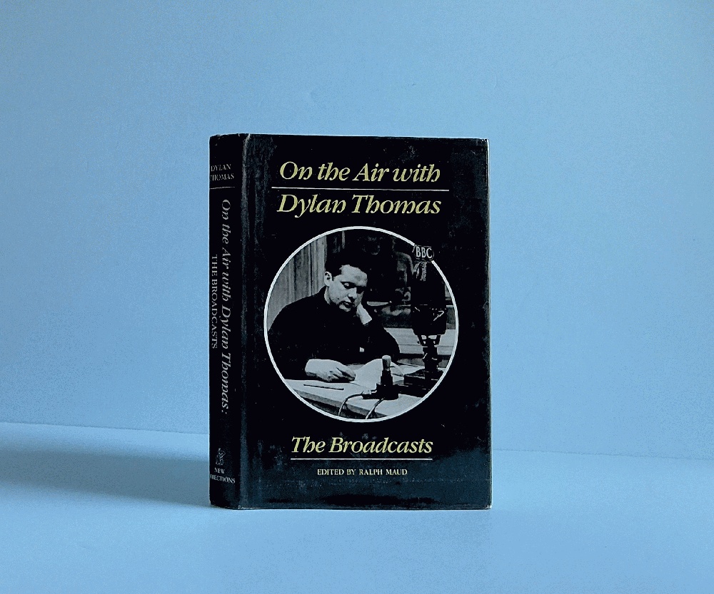 On the Air with Dylan Thomas: The Broadcasts