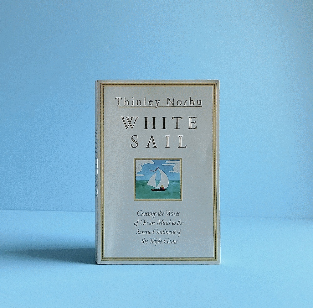 White Sail: Crossing the Waves of Ocean Mind to the Serene Continent of the Triple Gems