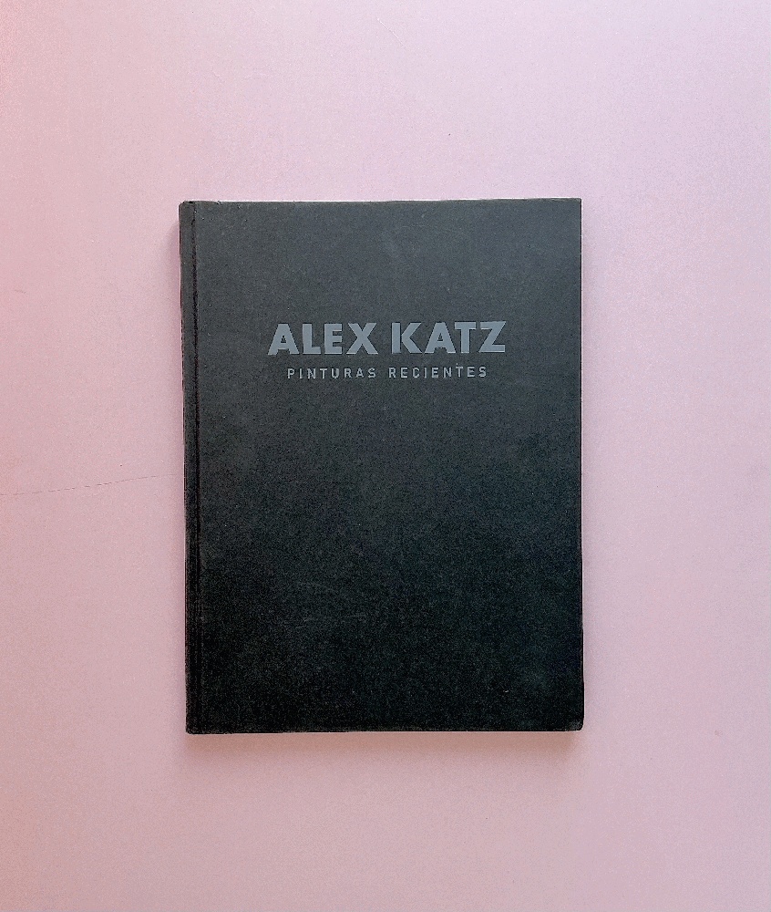 Alex Katz: Pinturas Recientes / Recent Paintings