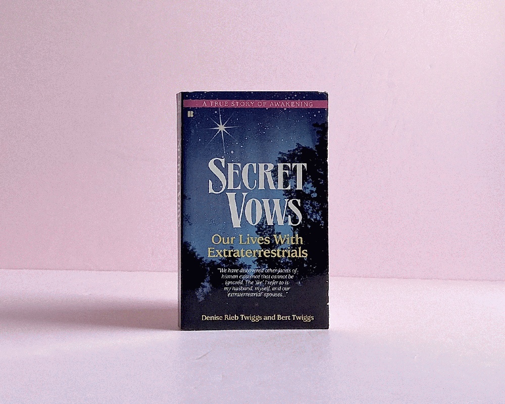 Secret Vows: Our Lives with Extraterrestrials