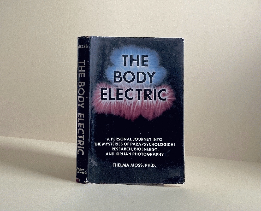 The Body Electric: a Personal Journey into the Mysteries of Parapsychological Research, Bioenergy, and Killian Photography