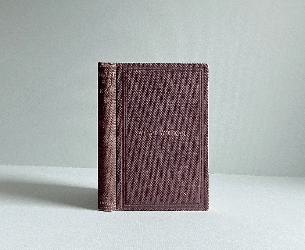 What We Eat: An Account of the Most Common Adulterations of Food and Drink. With Simple Tests by which Many of Them May Be Detected