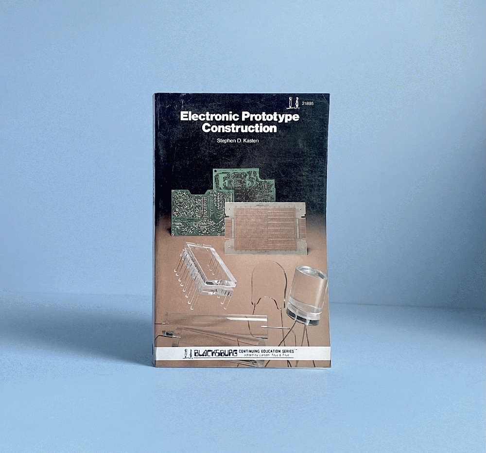Electronic Prototype Construction (Blacksburg Continuing Education Series)