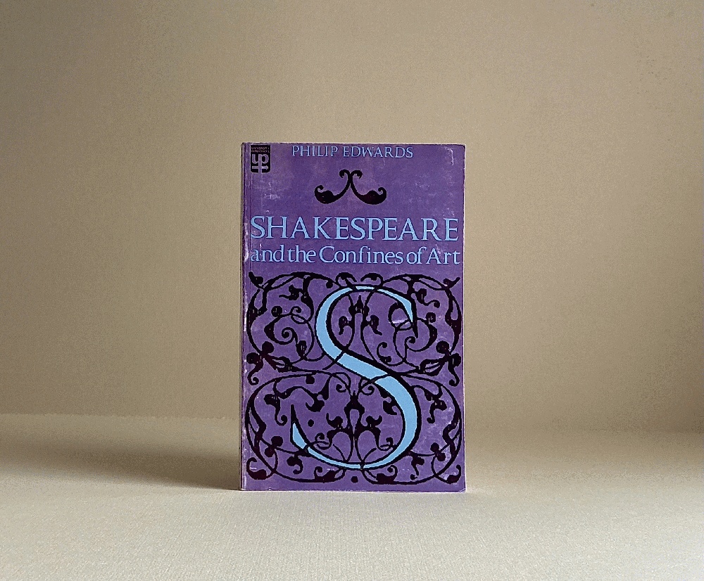 Shakespeare and the Confines of Art (University Paperbacks)