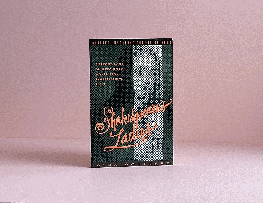 Shakespeares Ladies: A Second Book of Speeches for Women from Shakespeare's Plays
