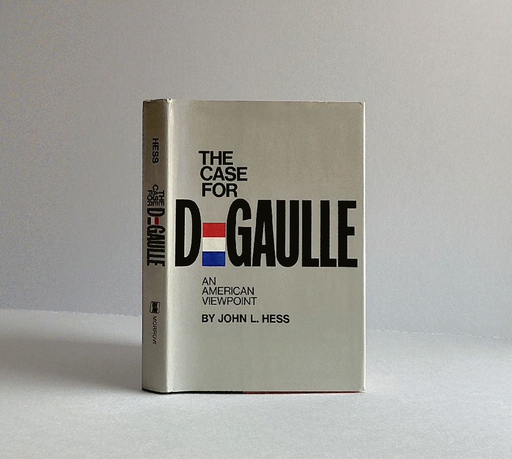 The Case for DeGaulle: An American Viewpoint