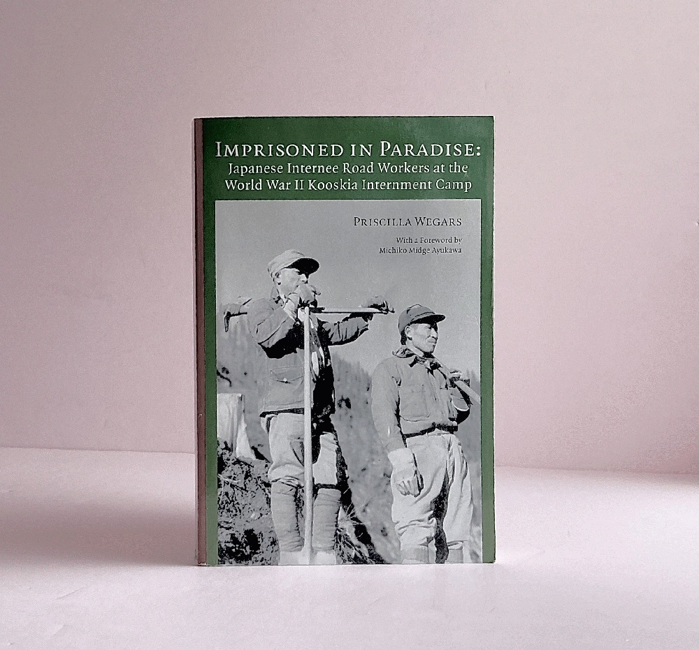 Imprisoned in Paradise: Japanese Internee Road Workers at the World War II Kooskia Internment Camp (Asian American Comparative Collection Research Reports)