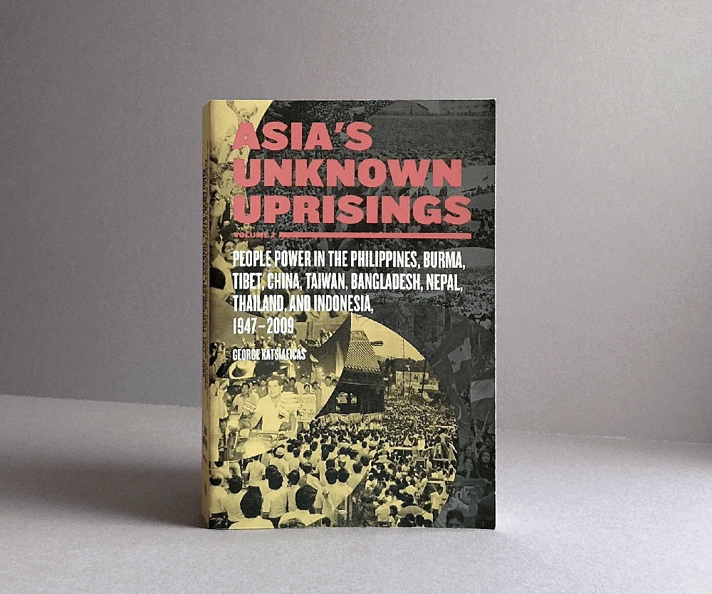 Asia's Unknown Uprisings, vol 2: People Power in the Philippines, Burma, Tibet, China, Taiwan, Bangladesh, Nepal, Thailand and Indonesia 19472009