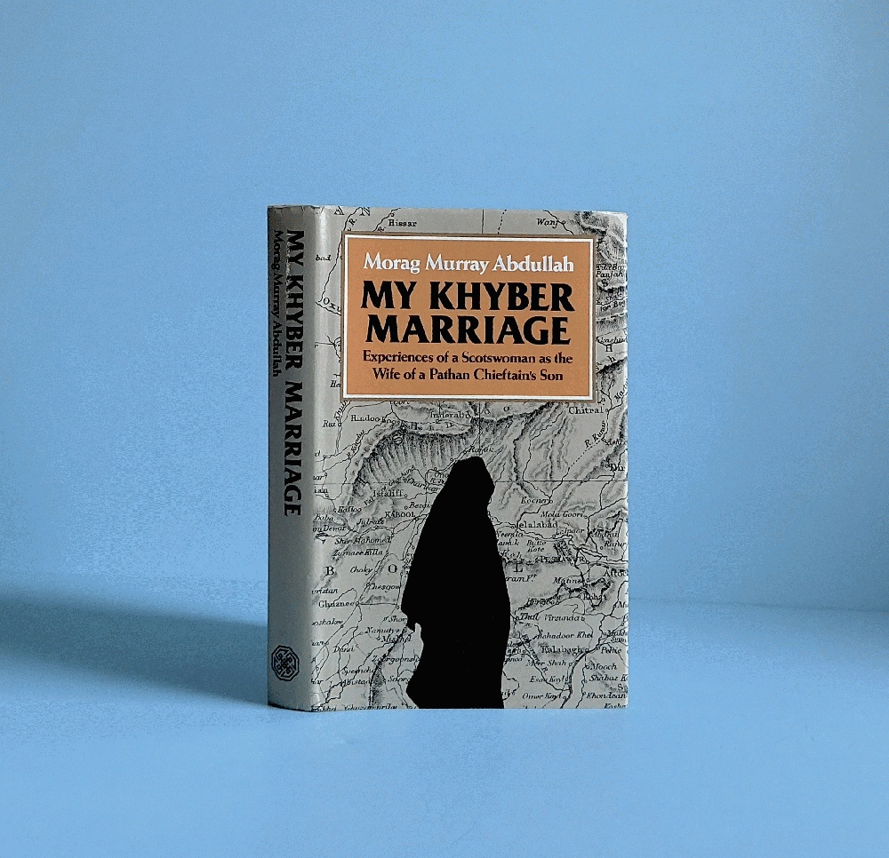 My Khyber Marriage: Experiences of a Scotswoman as the Wife of a Pathan Chieftain's Son
