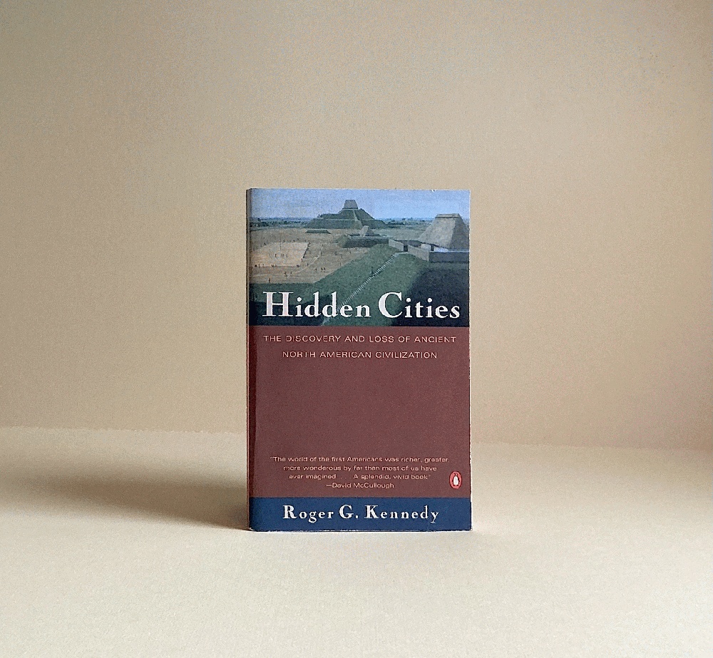 Hidden Cities: The Discovery and Loss of Ancient North American Civilization