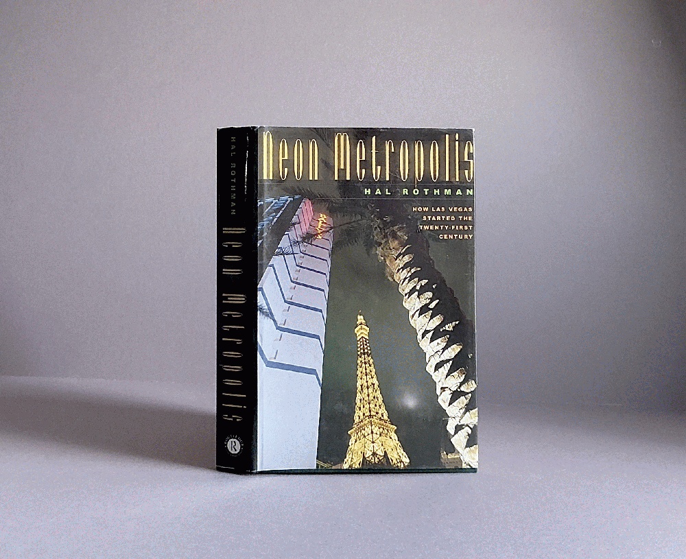 Image for Neon Metropolis: How Las Vegas Started the Twenty-First Century Neon Metropolis: How Las Vegas Started the Twenty-First Century