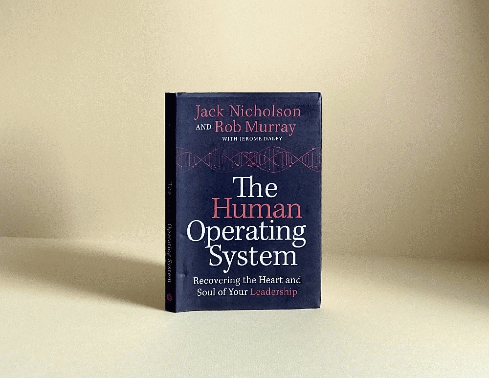 Image for The Human Operating System: Recovering the Heart and Soul of Your Leadership The Human Operating System: Recovering the Heart and Soul of Your Leadership