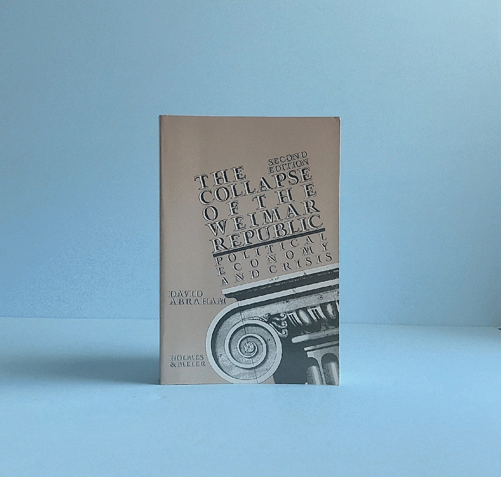 Collapse of the Weimar Republic: Political Economy and Crisis