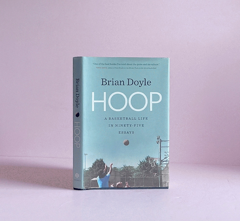 Hoop: A Basketball Life in Ninety-Five Essays (Crux: The Georgia Series in Literary Nonfiction)