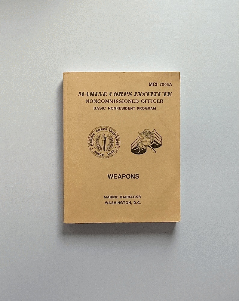 Weapons: Marine Corps Institute Noncommissioned Officer Basic Nonresident Program (MCI 7005A)