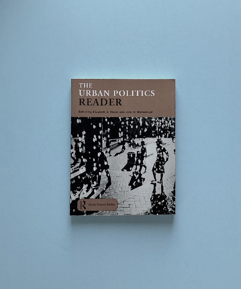 The Urban Politics Reader (Routledge Urban Reader Series)