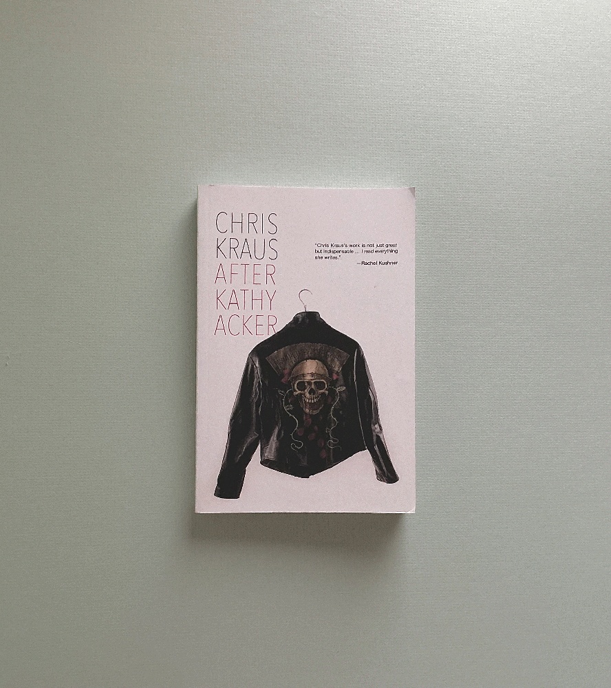 After Kathy Acker: A Literary Biography (Semiotext(e) / Active Agents)