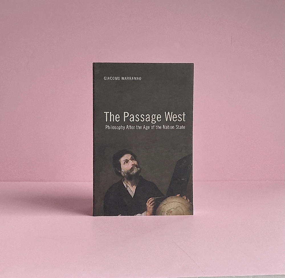 Image for The Passage West: Philosophy After the Age of the Nation State The Passage West: Philosophy After the Age of the Nation State