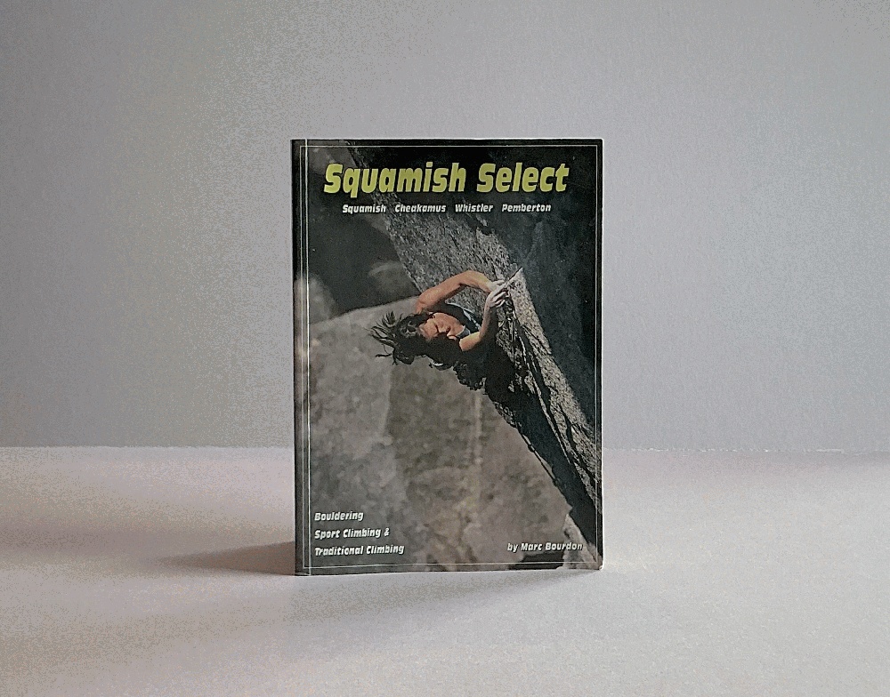 Squamish Select: Squamish, Cheakamus, Whistler, Pemberton