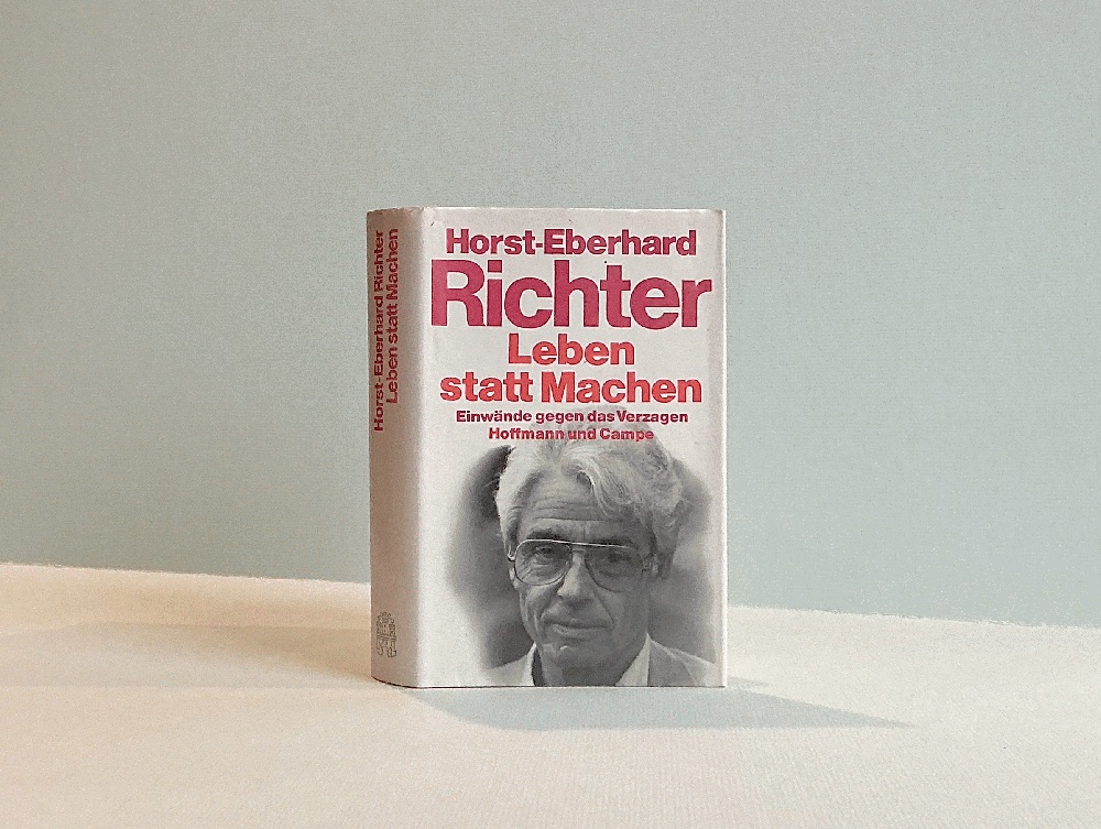 Leben statt Machen: Einwande gegen das Verzagen : Aufsatze, Reden, Notizen zum 