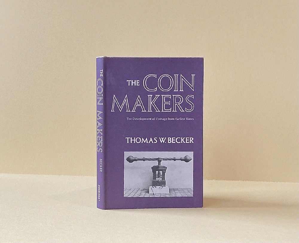 The Coin Makers: the Development of Coinage from Earliest Times