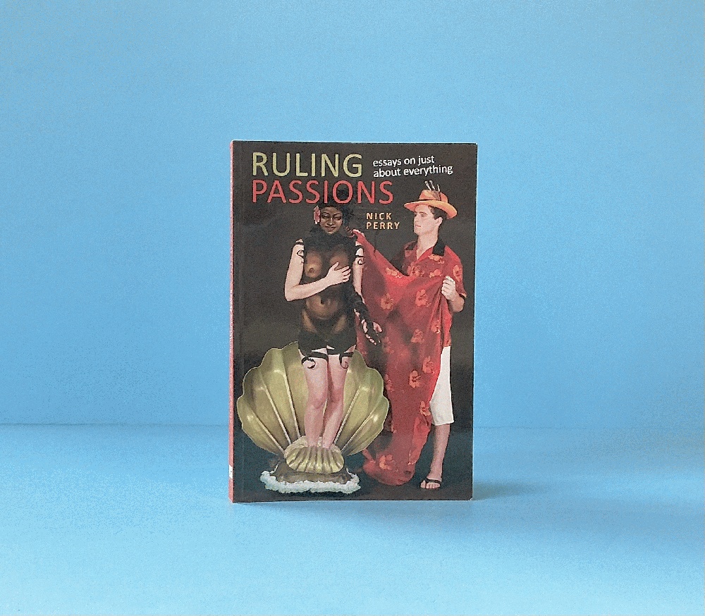 Ruling Passions: Essays on Just About Everything