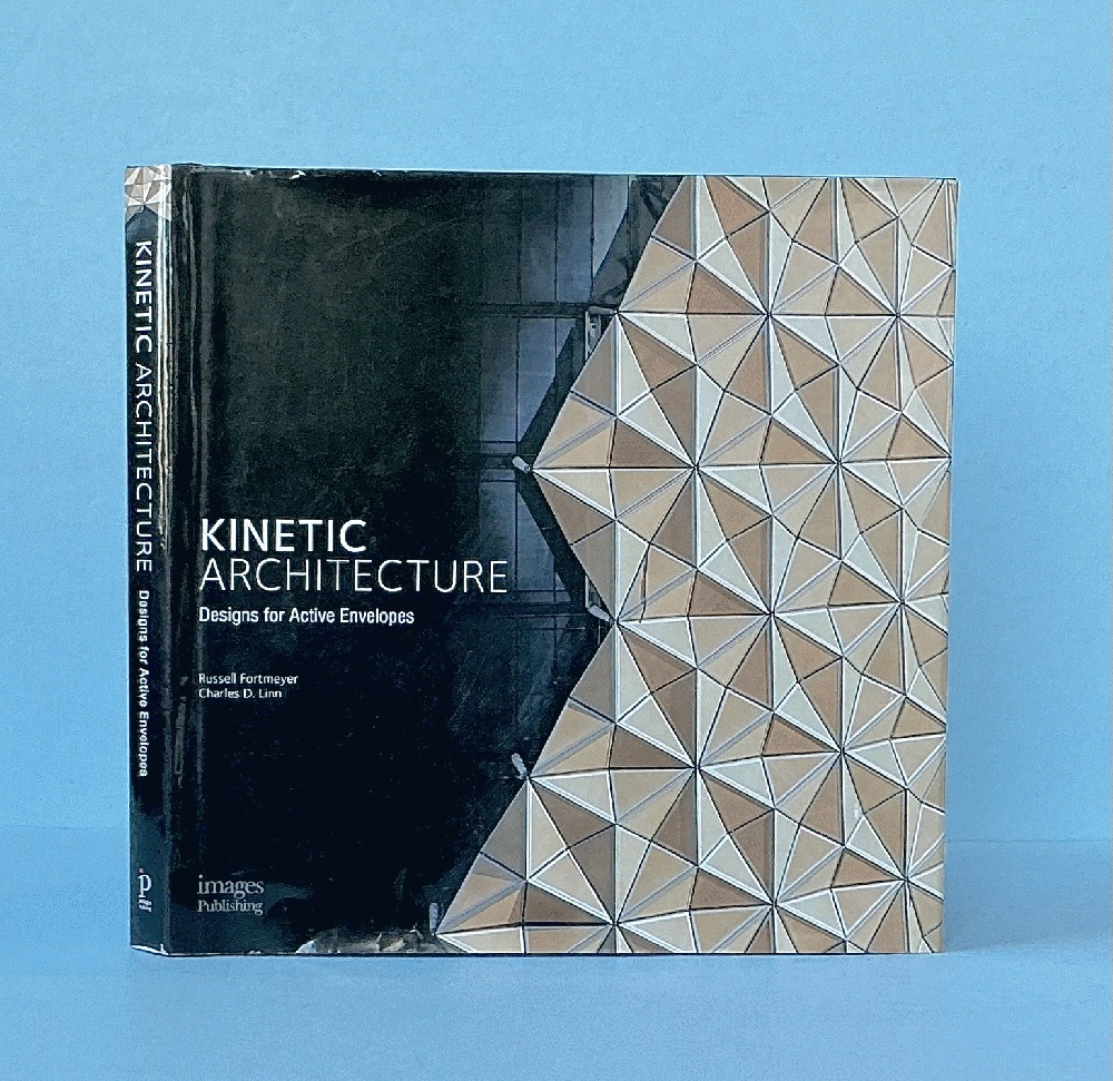 Kinetic Architecture: Designs for Active Envelopes