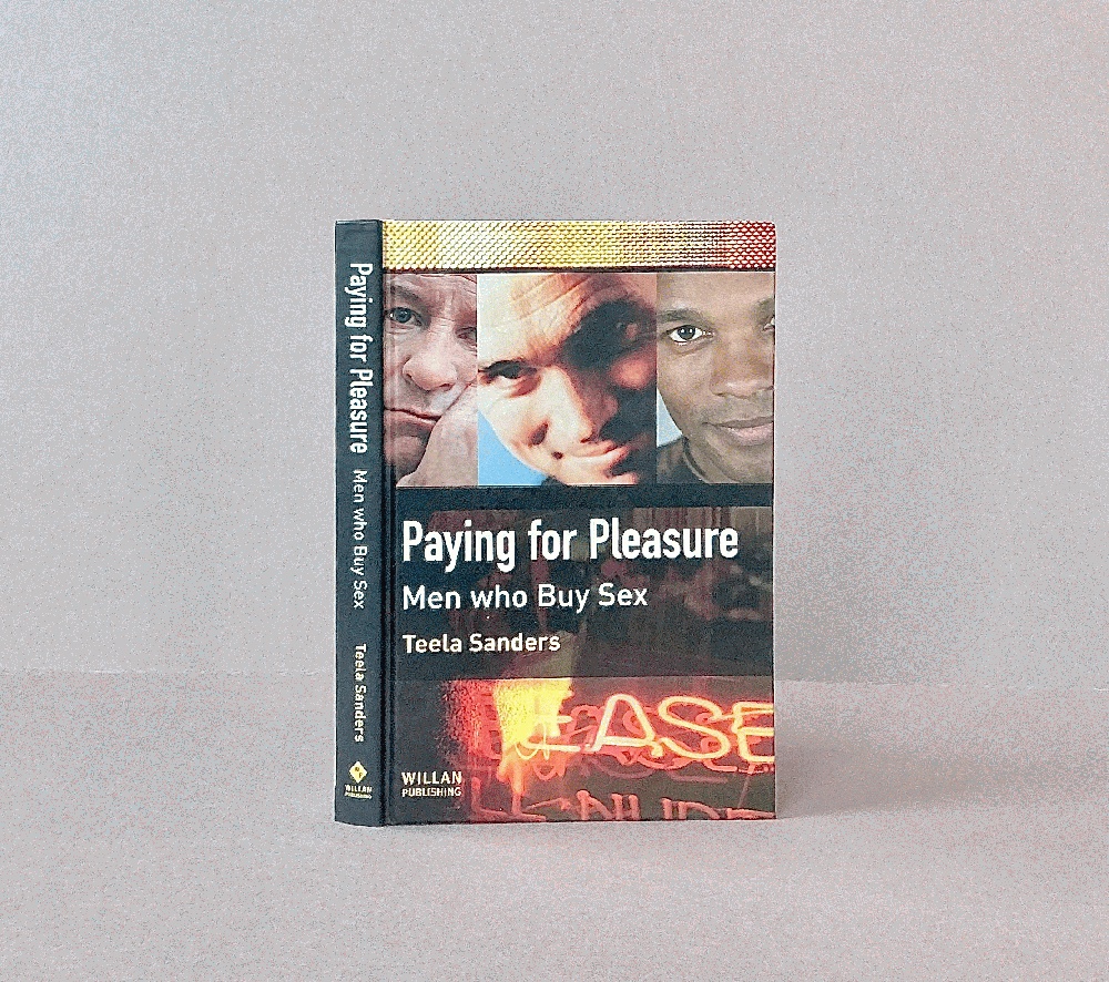 Paying for Pleasure: Men Who Buy Sex