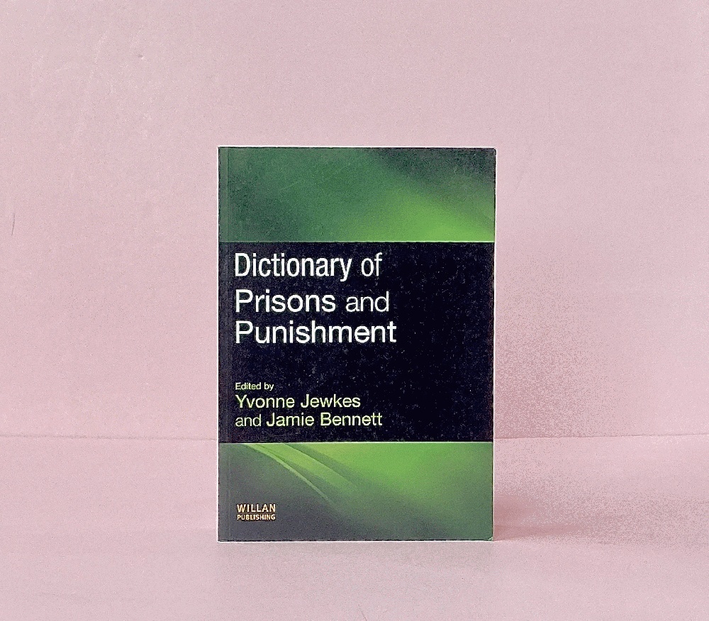 Dictionary of Prisons and Punishment