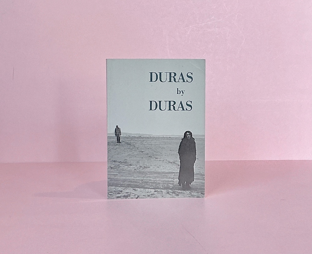 Marguerite Duras by Marguerite Duras