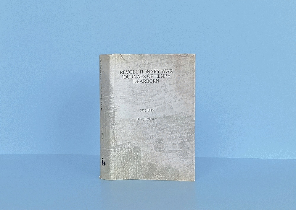Revolutionary war journals of Henry Dearborn 1775-1783