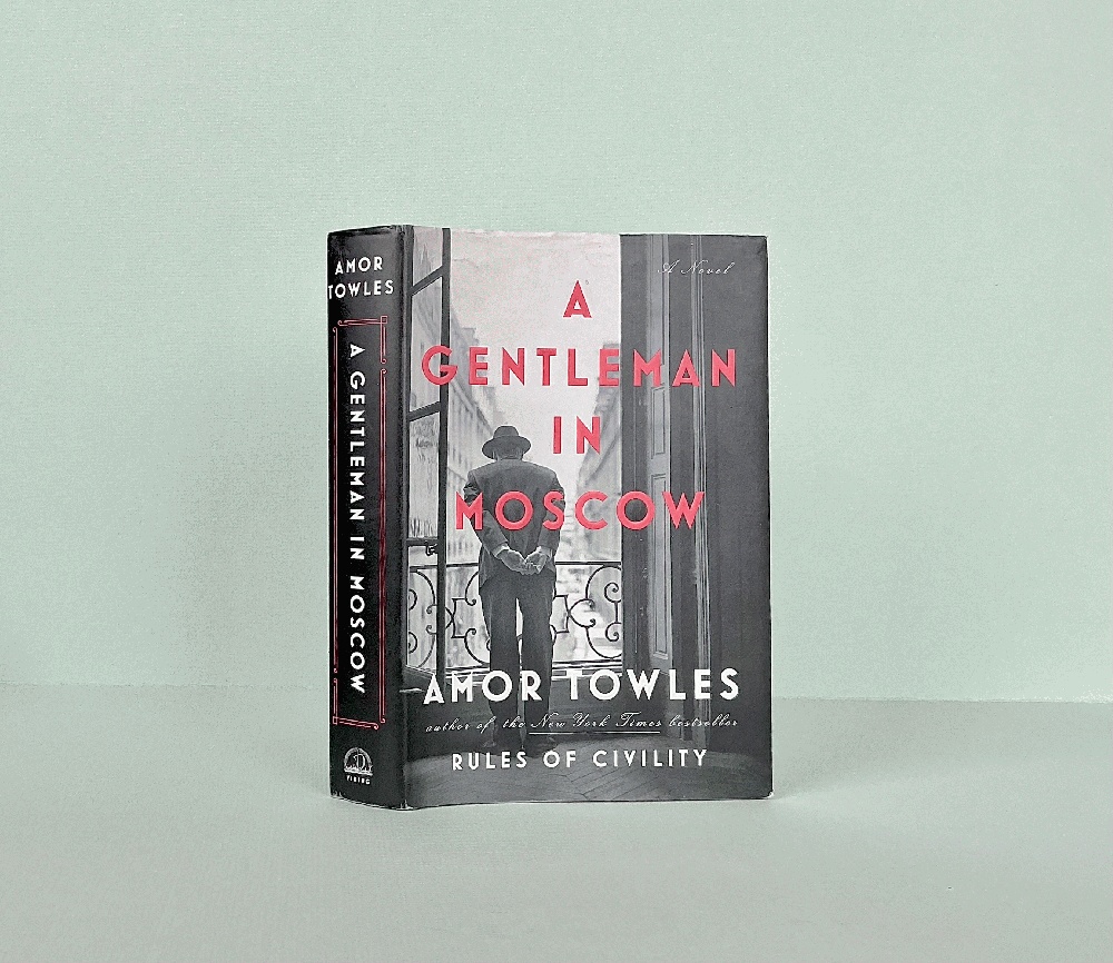 A Gentleman in Moscow: A Novel