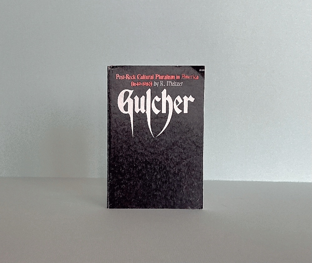 Gulcher: Post-Rock Cultural Pluralism in America (1649-1980)