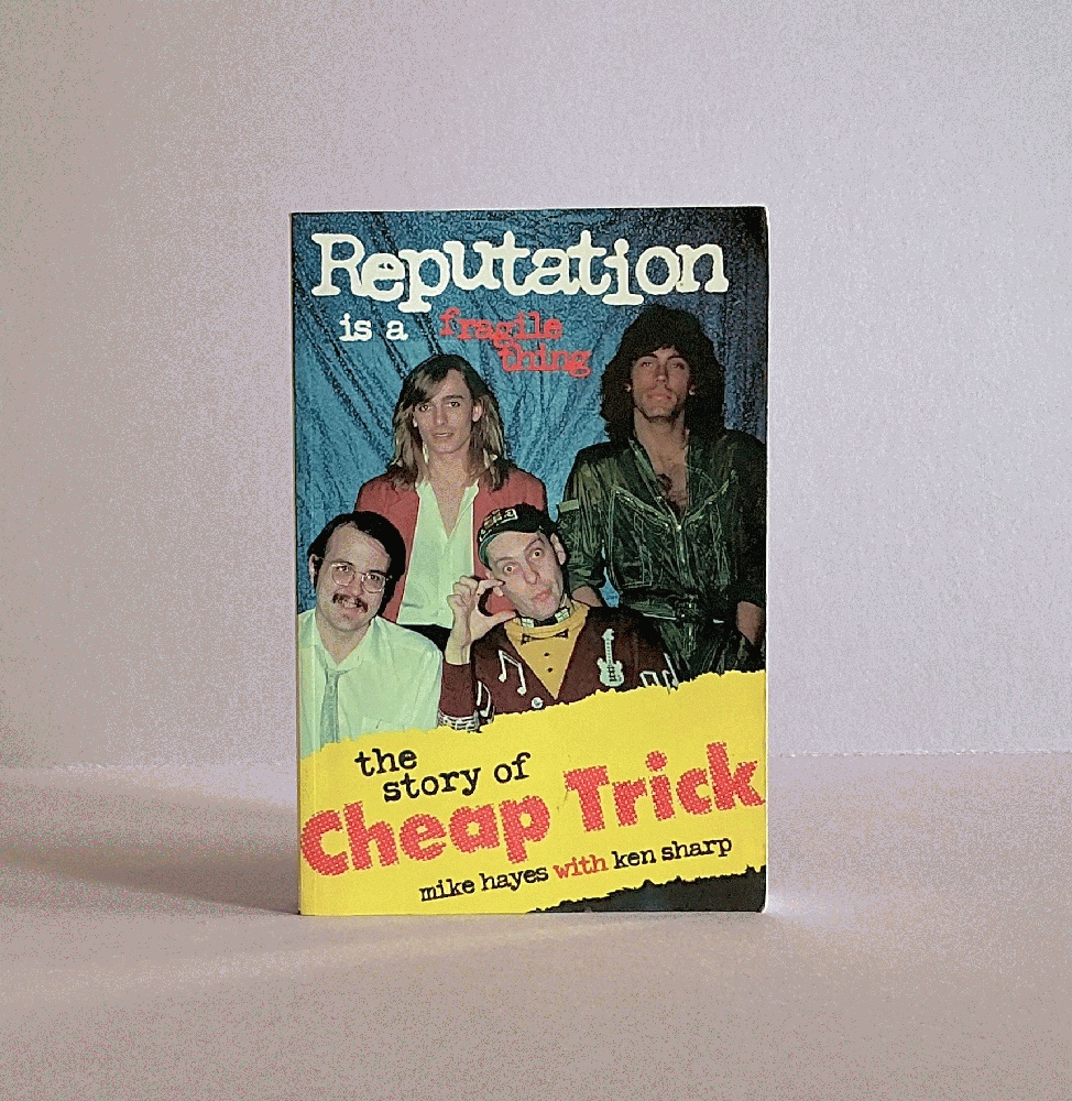 Reputation Is a Fragile Thing: The Story of Cheap Trick