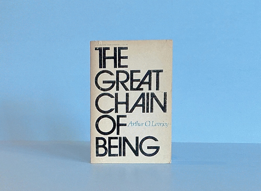 The Great Chain of Being: A Study of the History of an Idea