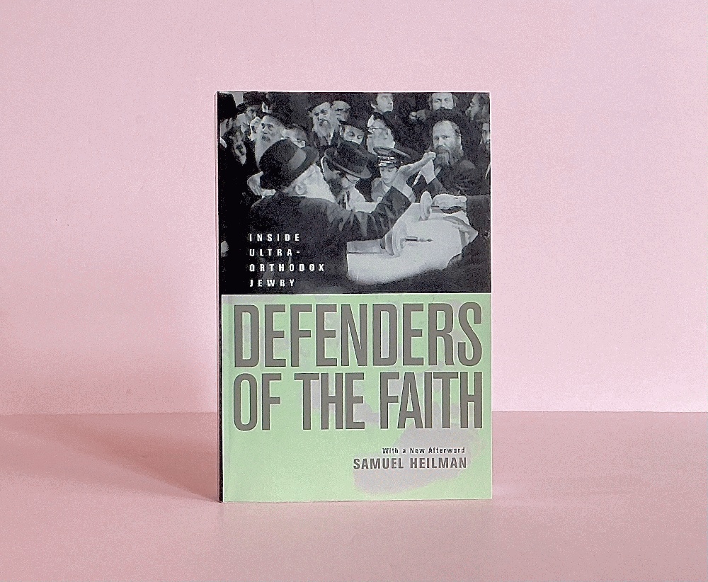 Defenders of the Faith: Inside Ultra-Orthodox Jewry