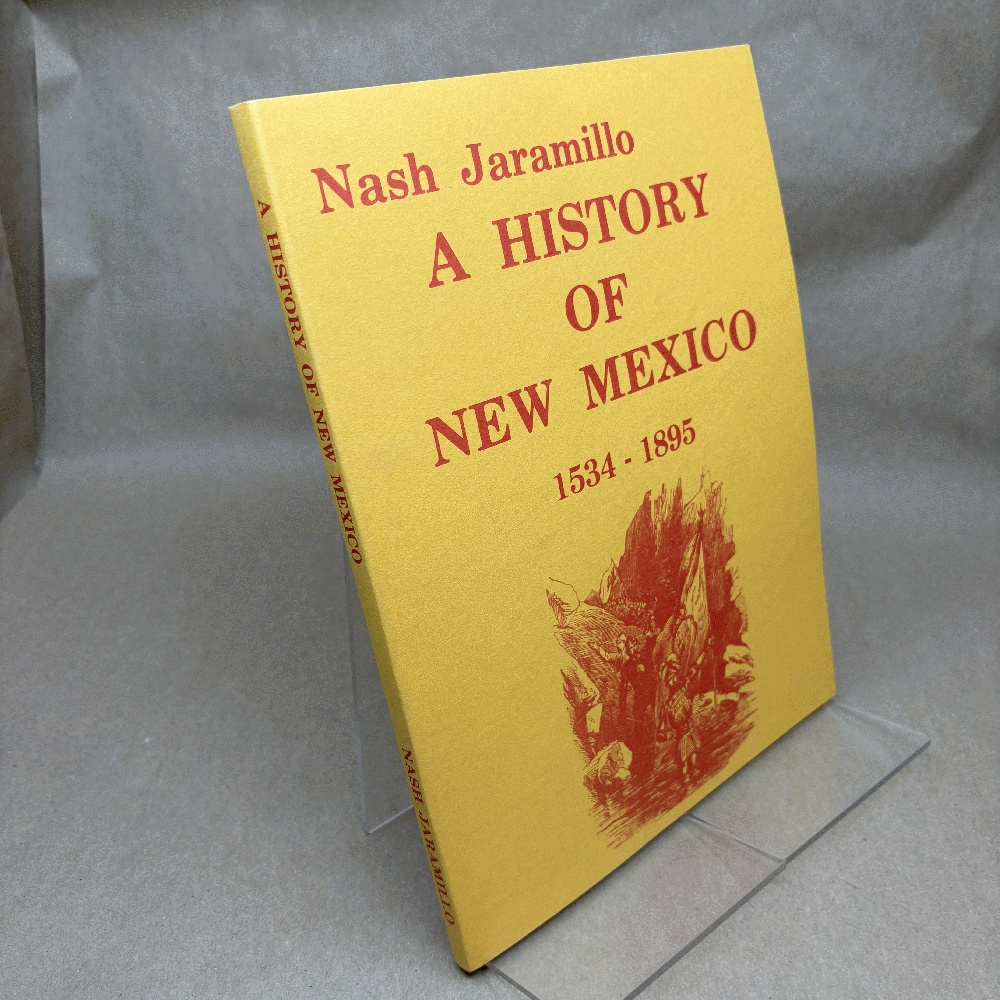 A History of New Mexico: 1534-1895