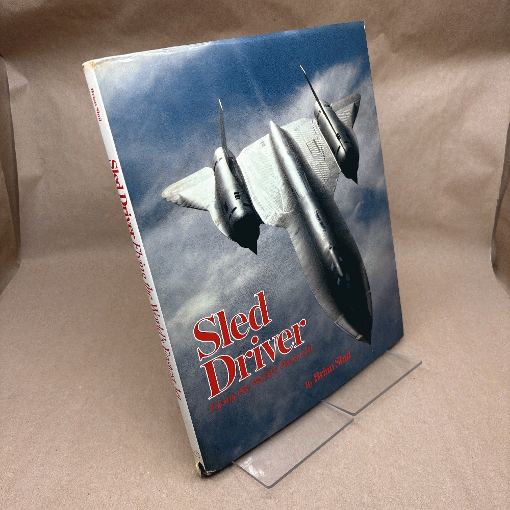 Sled Driver: Flying the World's Fastest Jet by Brian Shul (UK Hardcover)