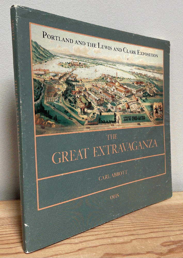 Image for The Great Extravaganza: Portland and the Lewis and Clark Exposition