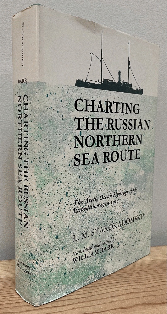 Image for Charting the Russian Northern Sea route: The Arctic Ocean Hydrographic Expedition 1910-1915