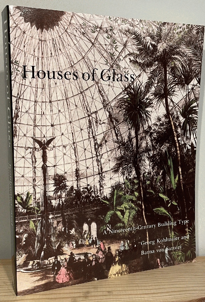 Image for Houses of Glass: A Nineteenth-Century Building Type