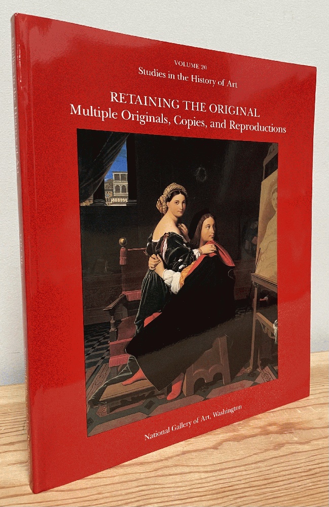 Image for Retaining the Original: Multiple Originals, Copies, and Reproductions (Studies in the History of Art)