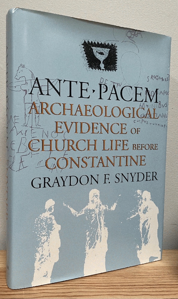 Image for Ante Pacem: Archaeological Evidence of Church Life Before Constantine