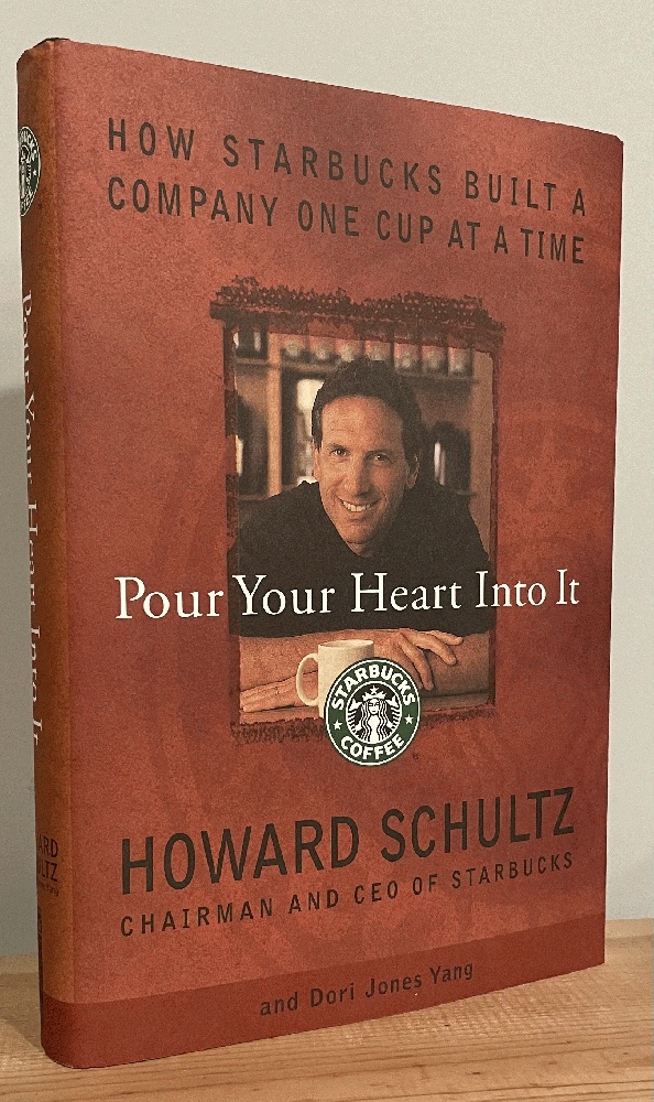 Image for Pour Your Heart Into It: How Starbucks Built a Company One Cup at a Time