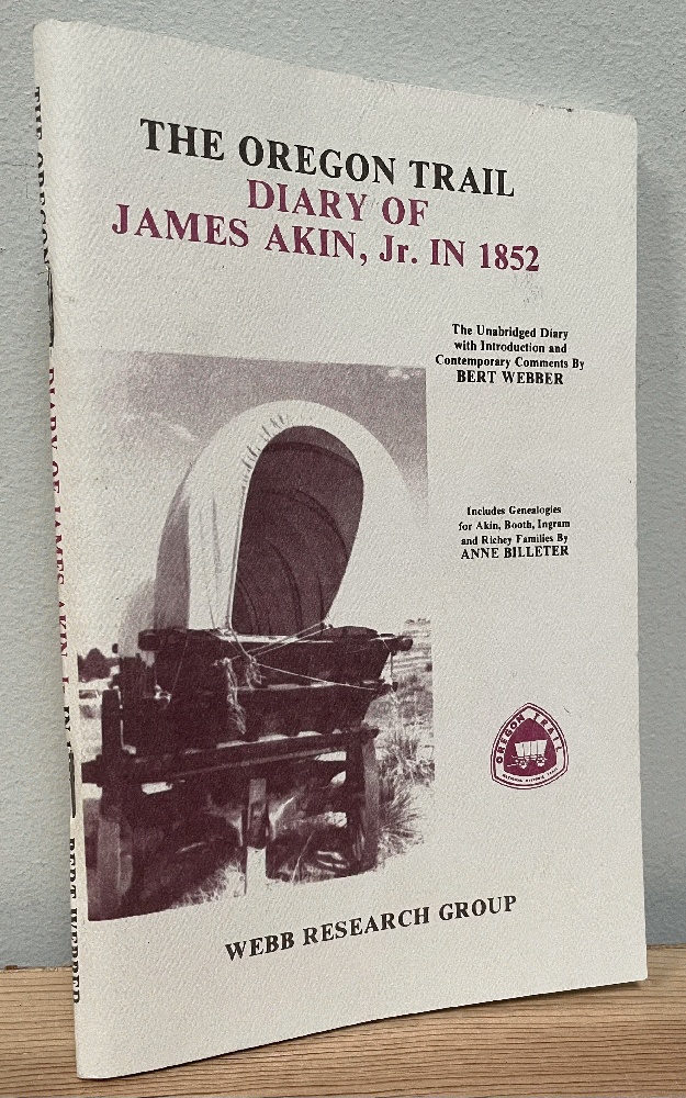 Image for The Oregon Trail Diary of James Akin, Jr. in 1852: The Unabridged Diary