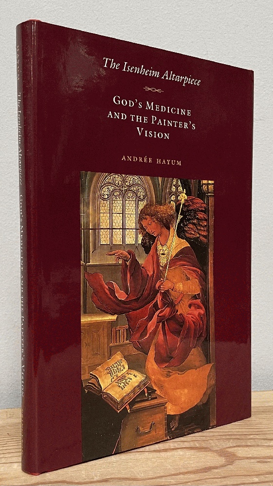 Image for The Isenheim Altarpiece: God's Medicine and the Painter's Vision (Princeton Essays on the Arts)